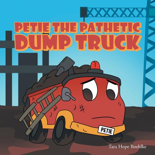 Petie the Pathetic Dump Truck