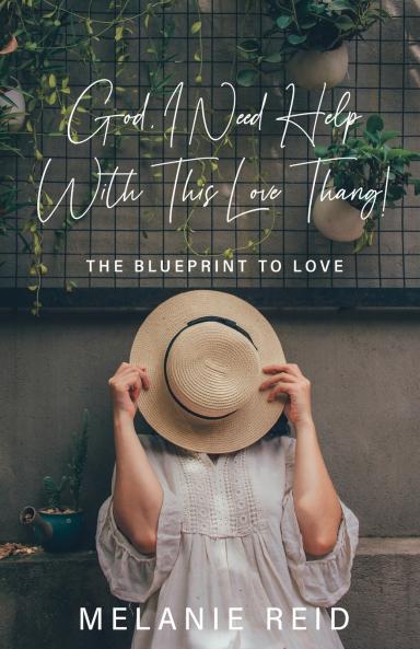 God I Need Help with This Love Thang!