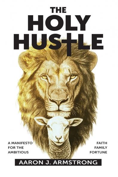 The Holy Hustle