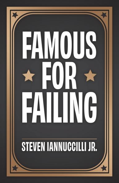Famous for Failing