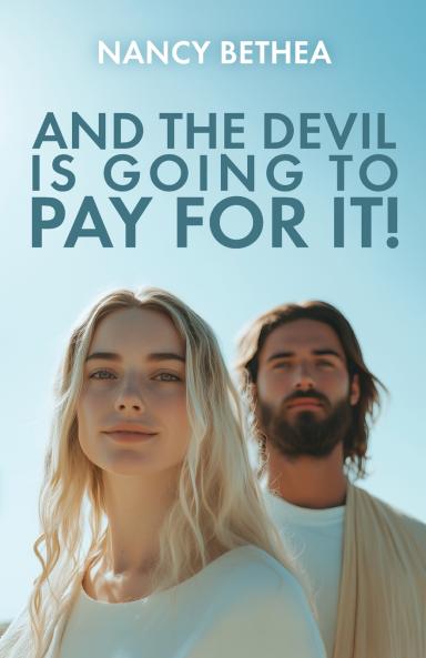 And the Devil Is Going to Pay for It!
