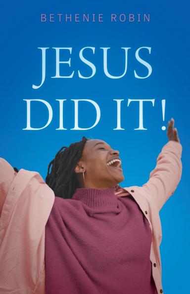 Jesus Did It!