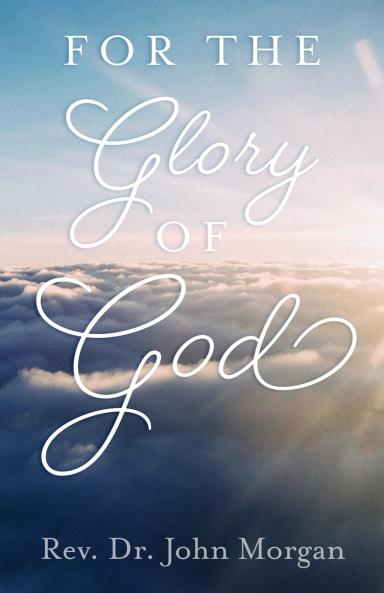 For the Glory of God