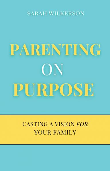 Parenting on Purpose