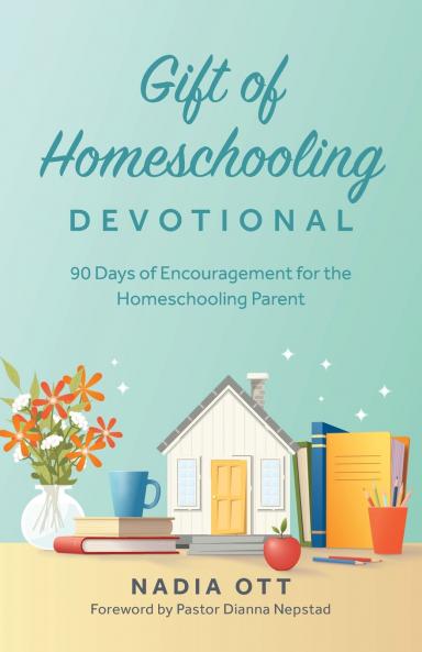 My Gift of Homeschooling Devotional