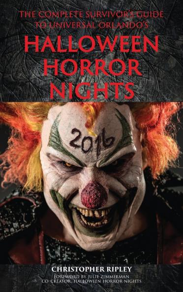 The Complete Survivor's Guide to Universal Orlando's Halloween Horror Nights