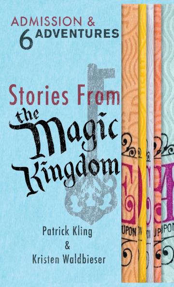 Stories from the Magic Kingdom