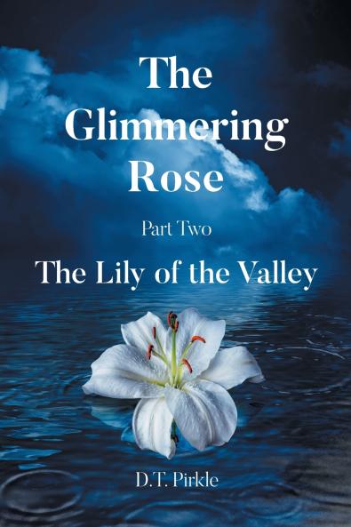 The Glimmering Rose Part Two
