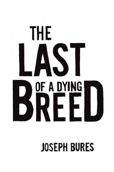 The Last of a Dying Breed