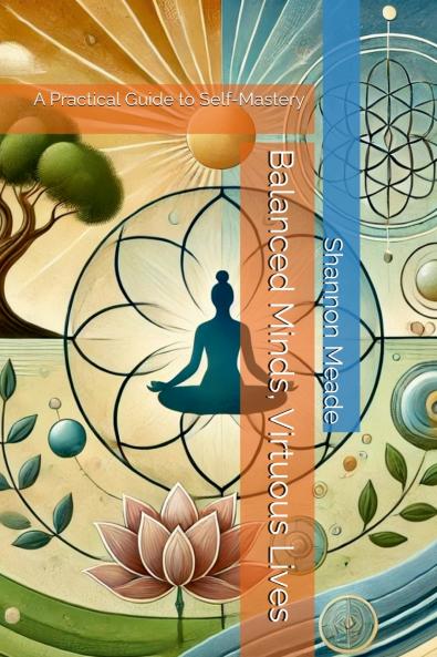 Balanced Minds Virtuous Lives