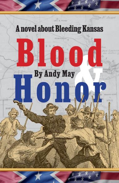 Blood & Honor a novel about Bleeding Kansas