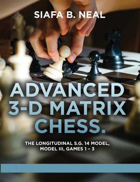Advanced 3-D Matrix Chess