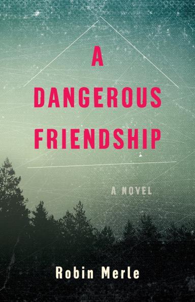 Dangerous Friendship