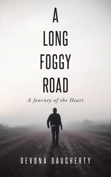 A LONG FOGGY ROAD