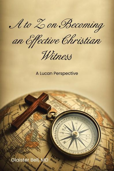 A to Z on Becoming an Effective Christian Witness