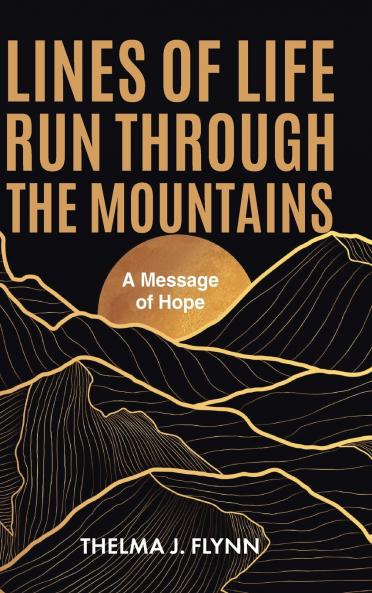 Lines of Life Run Through the Mountains