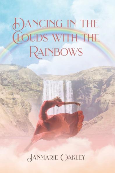 Dancing in the Clouds with the Rainbows