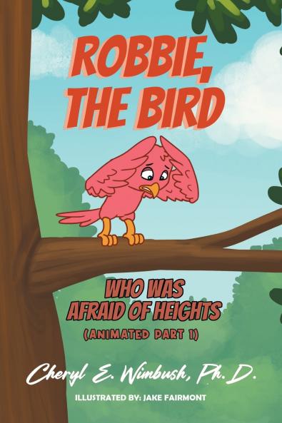 Robbie the Bird Who Was Afraid of Heights (Animated Part 1)