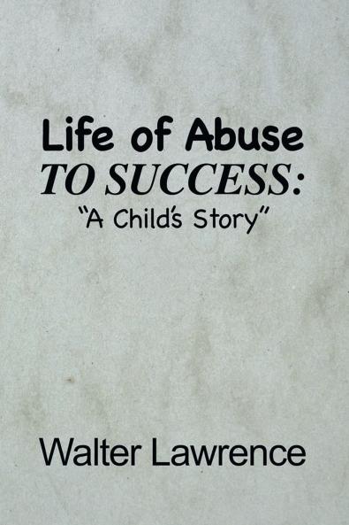 Life of Abuse to Success
