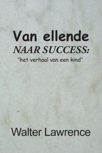 Van ellende naar succes