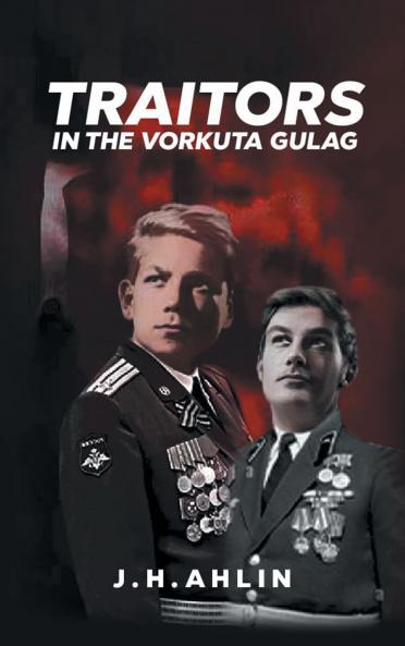 Traitors in the Vorkuta Gulag