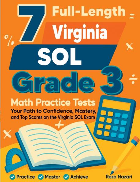 7 Full-Length Virginia SOL Grade 3 Math Practice Tests