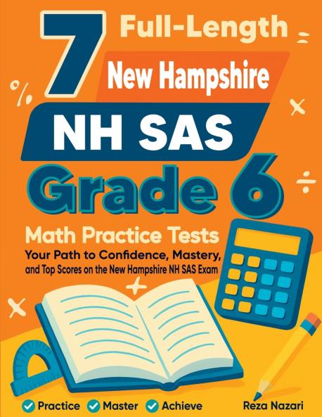 7 Full-Length New Hampshire NH SAS Grade 6 Math Practice Tests