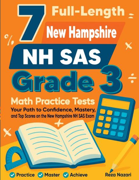 7 Full-Length New Hampshire NH SAS Grade 3 Math Practice Tests