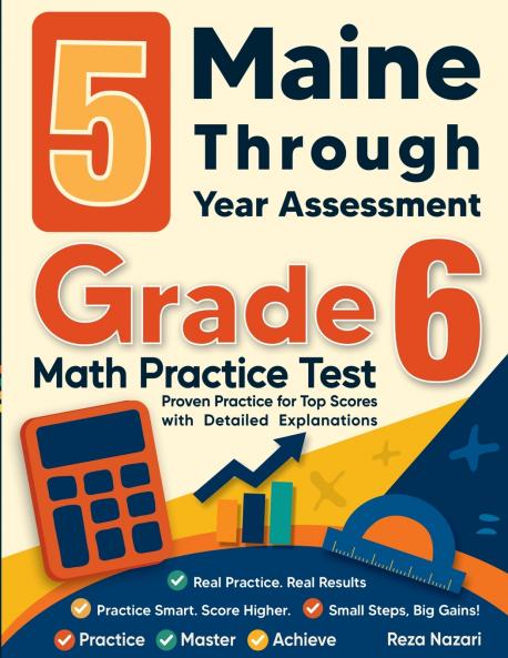 5 Maine Through Year Assessment Grade 6 Math Practice Tests