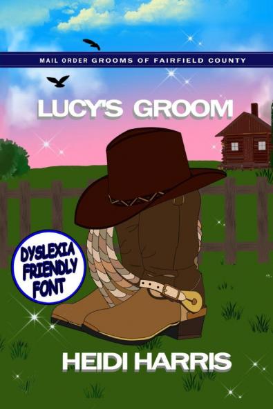 Lucy's Groom (Mail Order Grooms of Fairfield County) Dyslexia Friendly Font