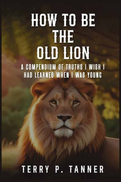 How to Be the Old Lion