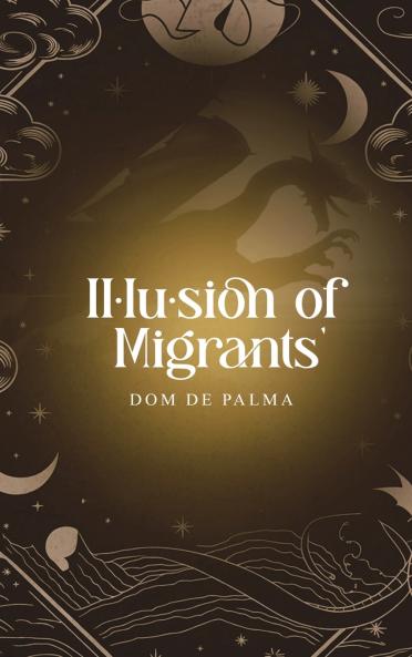 Illusion of Migrants