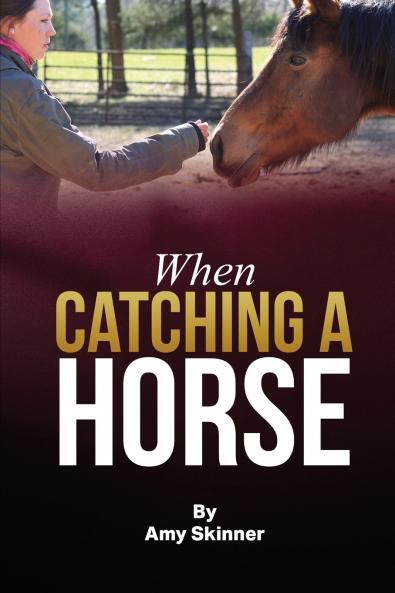 When Catching A Horse
