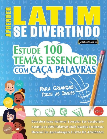 APRENDER LATIM SE DIVERTINDO! - PARA CRIAN��AS