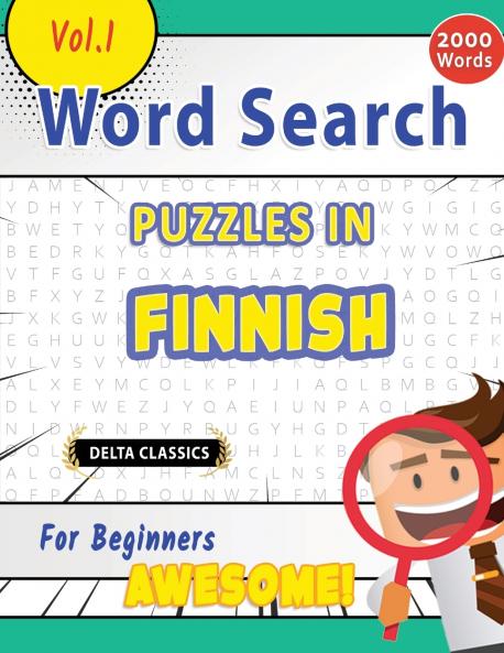 WORD SEARCH PUZZLES IN FINNISH FOR BEGINNERS - AWESOME! VOL.1 - DELTA CLASSICS