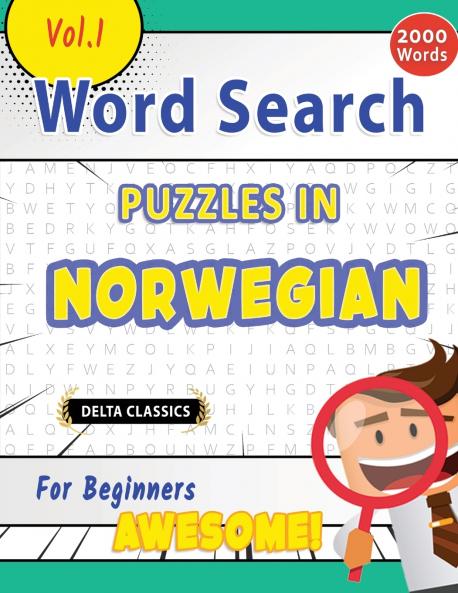WORD SEARCH PUZZLES IN NORWEGIAN FOR BEGINNERS - AWESOME! VOL.1 - DELTA CLASSICS