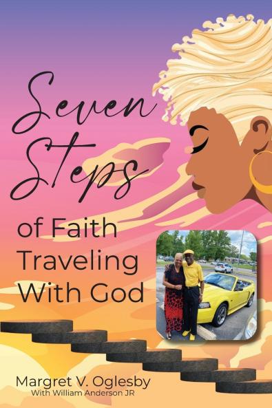 Seven Steps of Faith Traveling with God