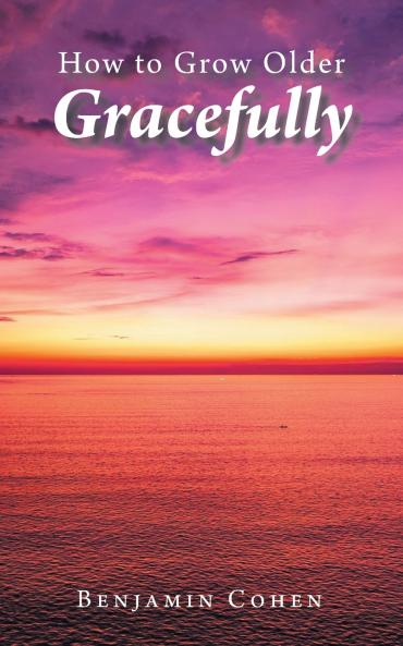 How To Grow Older Gracefully
