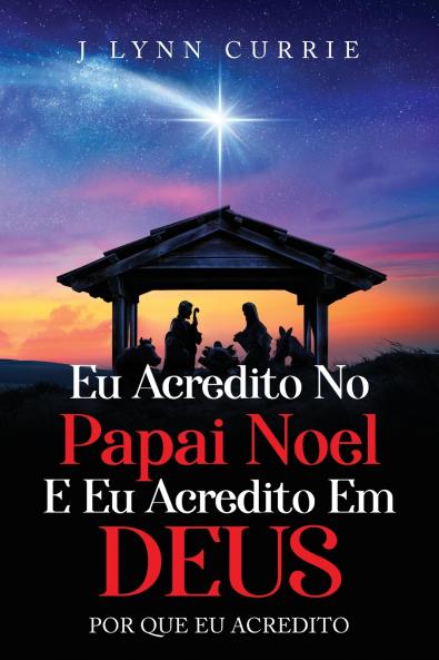 EU ACREDITO NO PAPAI NOEL E EU ACREDITO EM DEUS