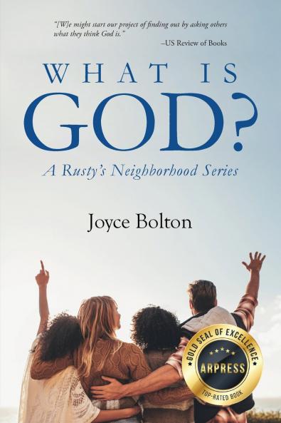 What Is God? A Rusty's Neighborhood Series