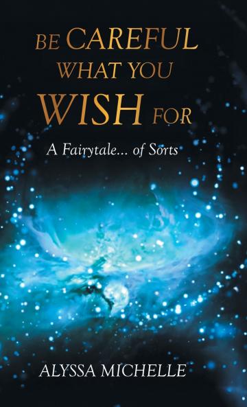 Be Careful What You Wish For