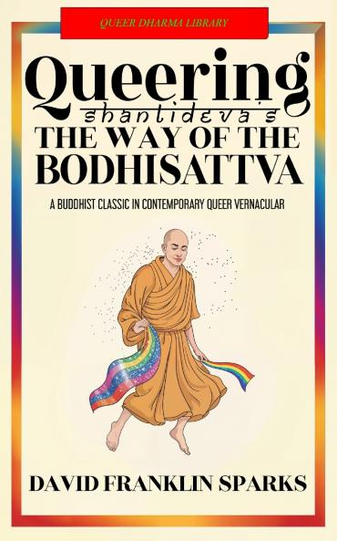 Queering Shantideva's the Way of the Bodhisattva