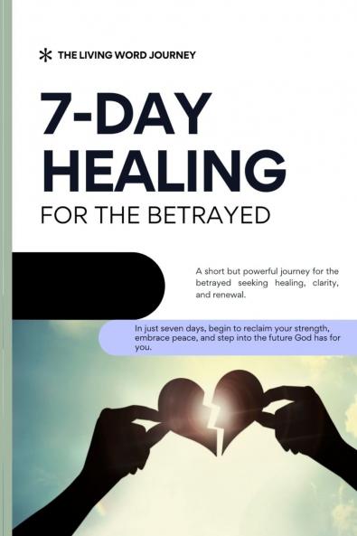 7 Day Healing for the Betrayed