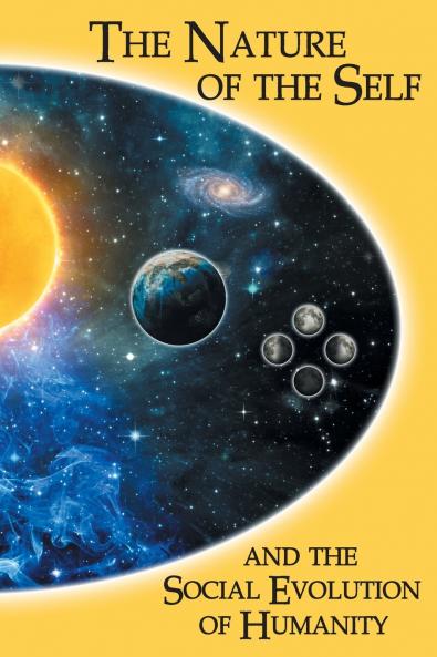 The Nature of the Self  and the  Social Evolution  of Humanity