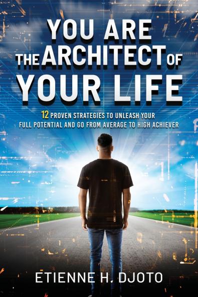 You Are The Architect Of Your Life