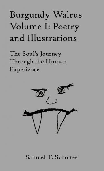 Burgundy Walrus Volume I
