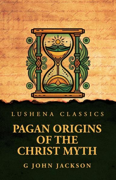 Pagan Origins of the Christ Myth