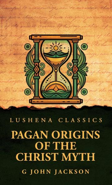 Pagan Origins of the Christ Myth