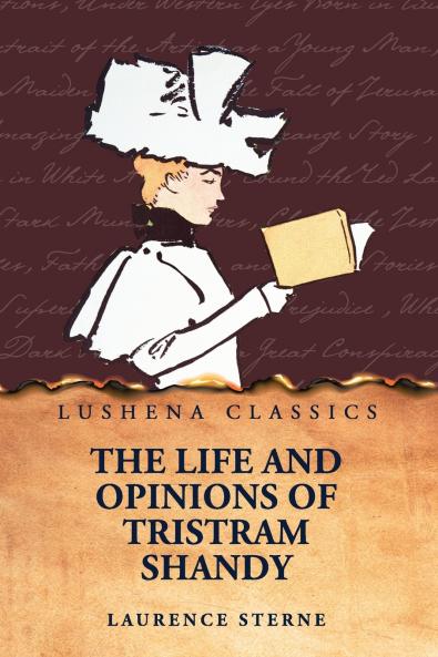 The Life and Opinions of Tristram Shandy Gentleman