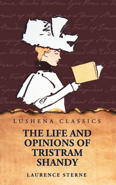 The Life and Opinions of Tristram Shandy Gentleman